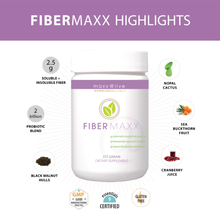 Load image into Gallery viewer, FiberMaxx Highlights: 2.5 grams of soluble and insoluble fiber in each scoop, 2 billion CFUs of probiotics, contains: black walnut hulls, nopal cactus, sea buckthorn fruit, cranberry juice, and fructooligosaccharides; and is GMP certified, gluten-free & 9 Essentials Certified